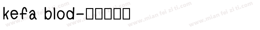 kefa blod字体转换